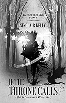If The Throne Calls by Sinclair Kelly