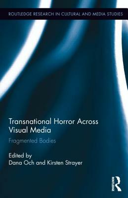 Transnational Horror Across Visual Media: Fragmented Bodies by 