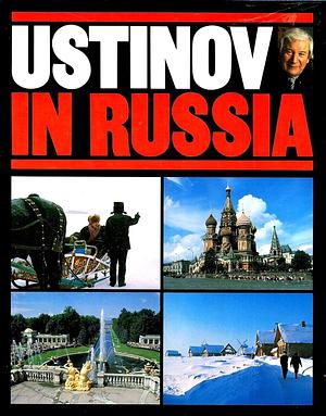 Ustinov in Russia by Peter Ustinov