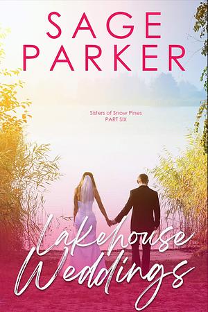 Lakehouse Weddings by Sage Parker, Sage Parker