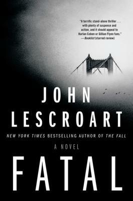 Fatal by John T. Lescroart