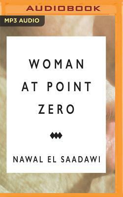 Woman at Point Zero by Nawal El Saadawi