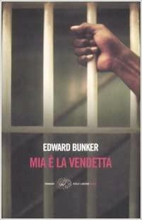 Mia è la vendetta by Edward Bunker