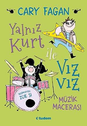 Yalnız Kurt ile Vızvız: Müzik Macerası by Cary Fagan