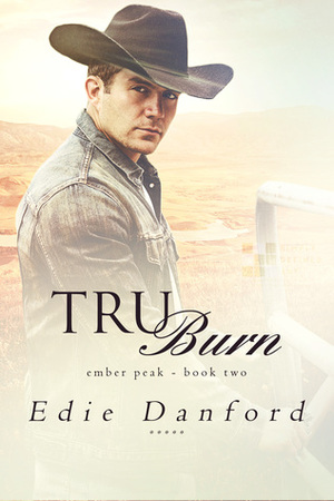 Tru Burn by Edie Danford