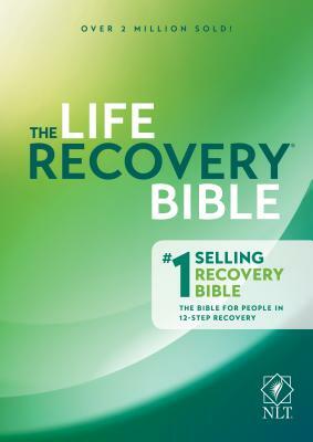 The Life Recovery Bible NLT by David Stoop, Stephen Arterburn