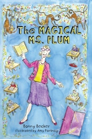 The Magical Ms. Plum by Bonny Becker, Amy Portnoy