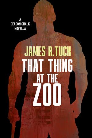 That Thing At the Zoo by James R. Tuck