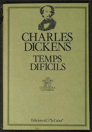 Temps difícils by Charles Dickens