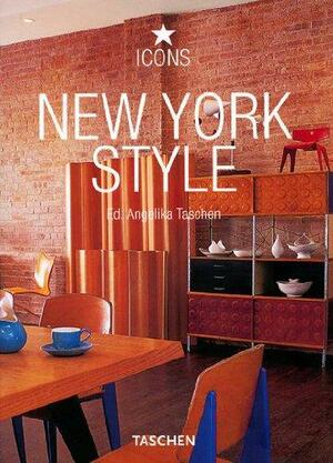 New York Style: Exteriors, Interiors, Details by Angelika Taschen