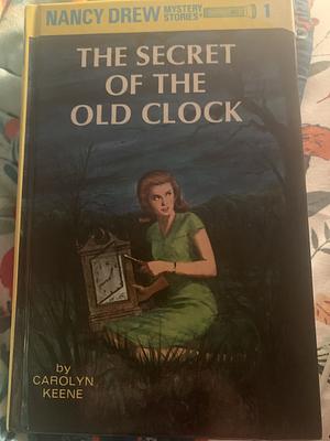 Nancy Drew 01: the Secret of the Old Clock by Carolyn Keene
