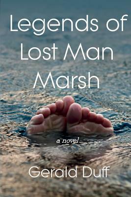 Legends of Lost Man Marsh by Gerald Duff