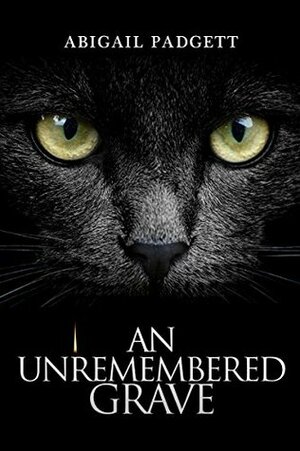 An Unremembered Grave by Abigail Padgett