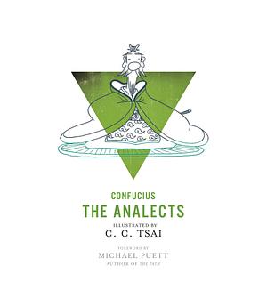 The Analects: An Illustrated Edition by C.C. Tsai, Brian Bruya