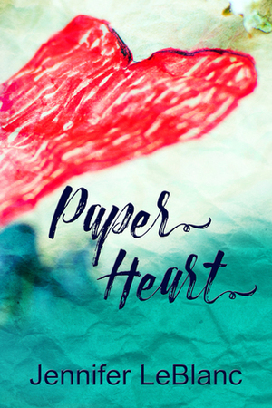 Paper Heart (Poetry Collections, #1) by Jennifer LeBlanc
