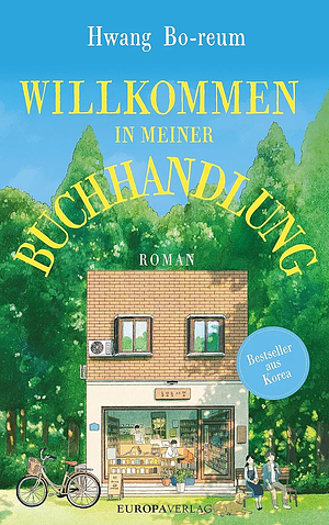 Willkommen in meiner Buchhandlung by Hwang Bo-Reum