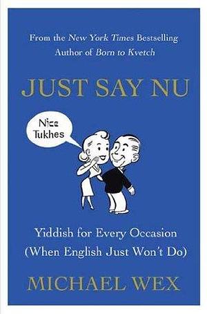 just say nu by Michael Wex, Michael Wex