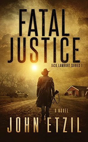 Fatal Justice by John Etzil