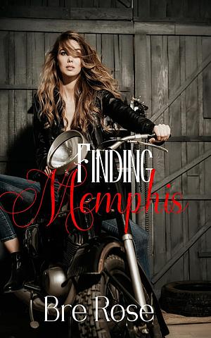 Finding Memphis by Bre Rose