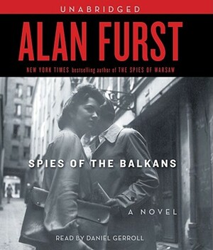 Spies of the Balkans by Alan Furst