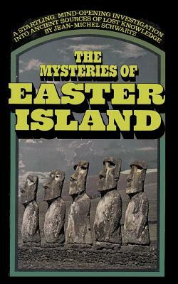 The Mysteries of Easter Island by Jean-Michel Schwartz