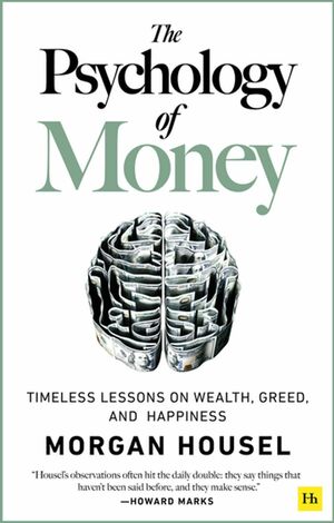 The Psychology of Money by Morgan, Housel