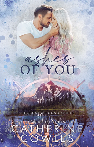 Ashes of You by Catherine Cowles