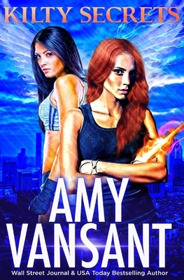 Kilty Secrets: Time-Travel Urban Fantasy Thriller with a Killer Sense of Humor by Amy Vansant