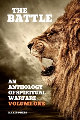 The Battle: An Anthology of Spiritual Warfare - Volume One by Martin Jones, Brian Johnston