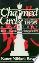 Charmed Circle, Indianapolis 1895: A Mystery by Nancy Niblack Baxter, Nancy N. Baxter