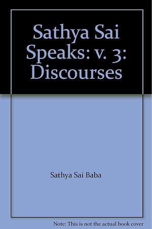 Sathya Sai Speaks: Discourses by N. Kasturi