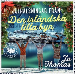 Julhälsningar från den isländska lilla byn  by Jo Thomas