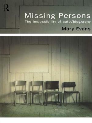 Missing Persons: The Impossibility of Auto/Biography by Mary Evans