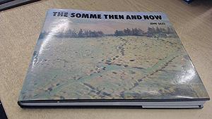 The Somme: Then and Now by John Giles