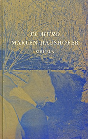 El muro by Marlen Haushofer