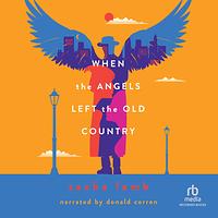 When the Angels Left the Old Country by Sacha Lamb