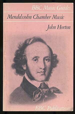 Mendelssohn Chamber Music by John Horton