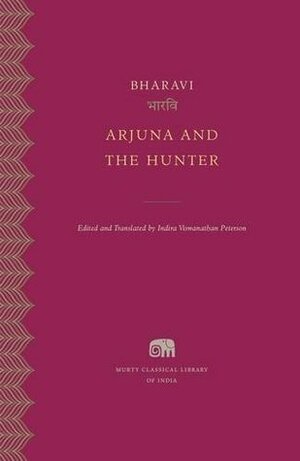 Arjuna and the Hunter by Bharavi, Indira Viswanathan Peterson