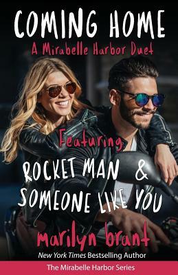 Coming Home: A Mirabelle Harbor Duet featuring Rocket Man and Someone Like You (Mirabelle Harbor, Book 6) by Marilyn Brant