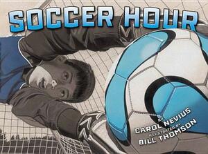 Soccer Hour by Carol Nevius