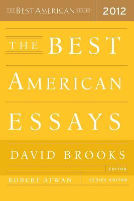 The Best American Essays 2012 by David Brooks, Robert Atwan