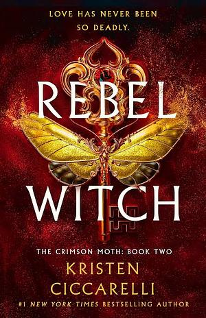 Rebel Witch by Kristen Ciccarelli