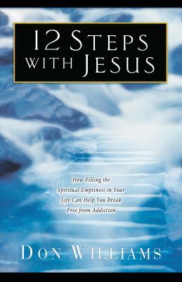 12 Steps with Jesus by Don Williams