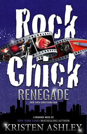 Rock Chick Renegade by Kristen Ashley