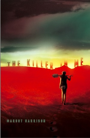 The Killer in Me by Margot Harrison
