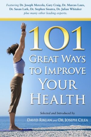 101 Great Ways to Improve Your Health by David Riklan