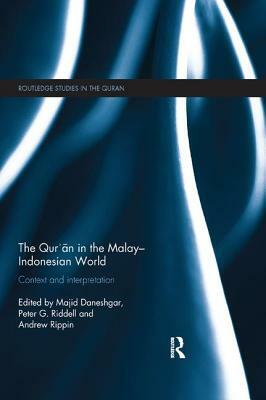 The Qur'an in the Malay-Indonesian World: Context and Interpretation by 