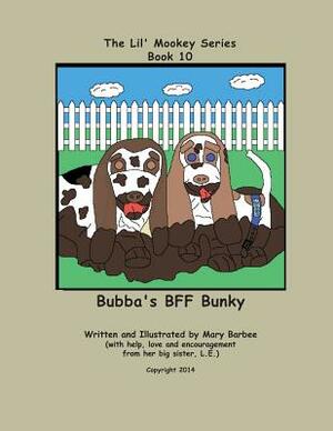 Book 10 - Bubba's Bff Bunky by Mary Barbee