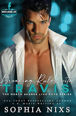 Breaking Rules with Travis by Sophia Nixs