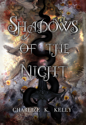 Shadows of the Night by Charlize K. Kelly